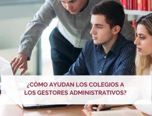 ¿Cómo ayudan los colegios a los gestores administrativos?